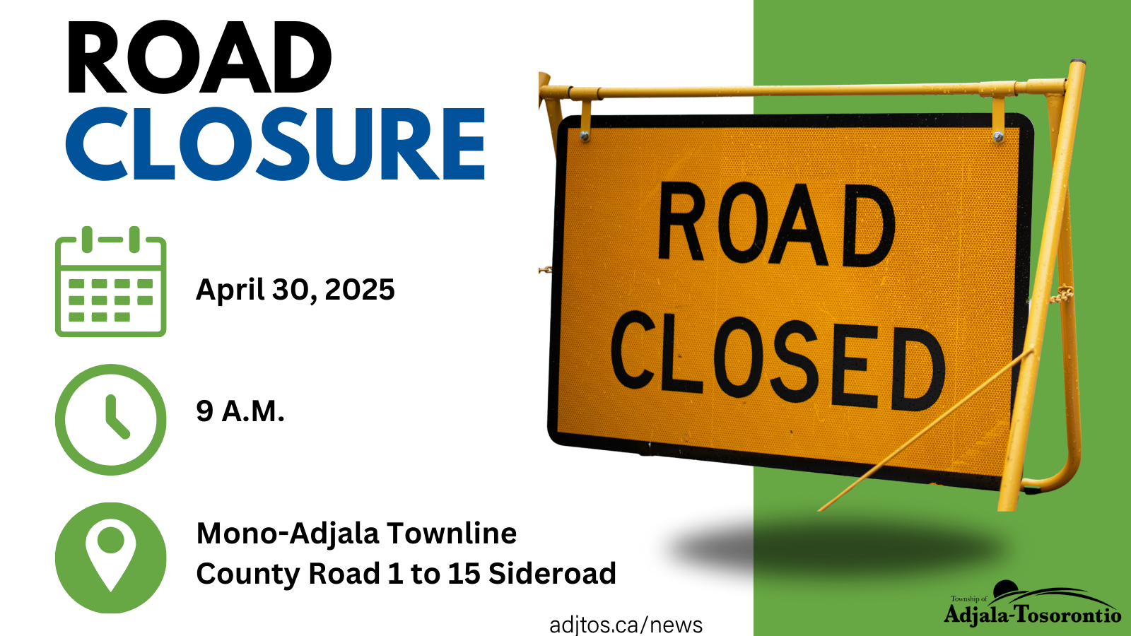 Orange and white barricade with text that reads Mono-Adjala Townline Road Closure on April 30